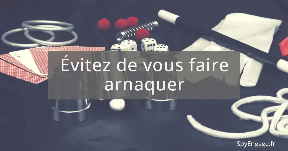 Evitez de vous faire arnaquer